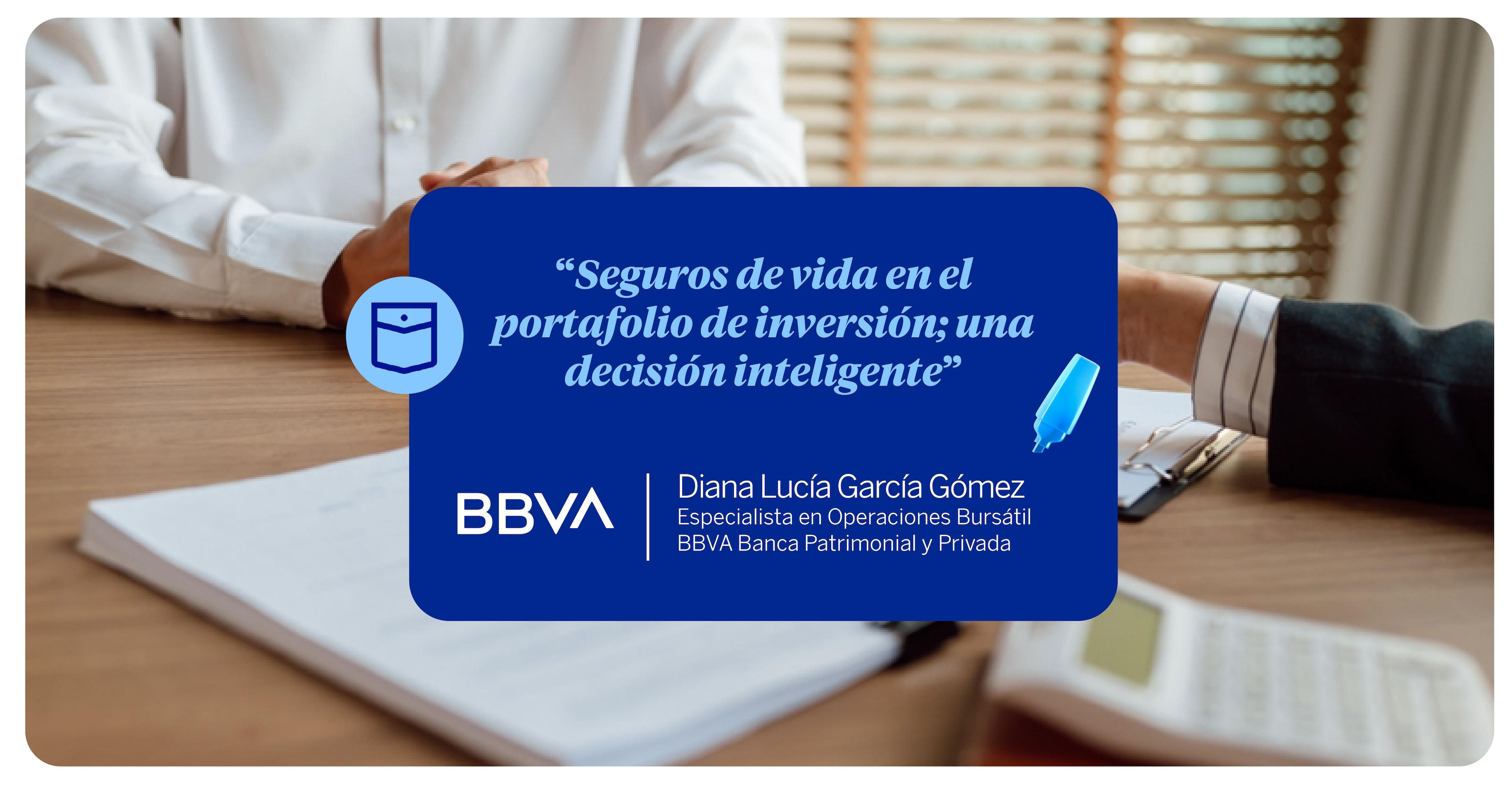 Seguros de vida en el portafolio de inversión; una decisión inteligente