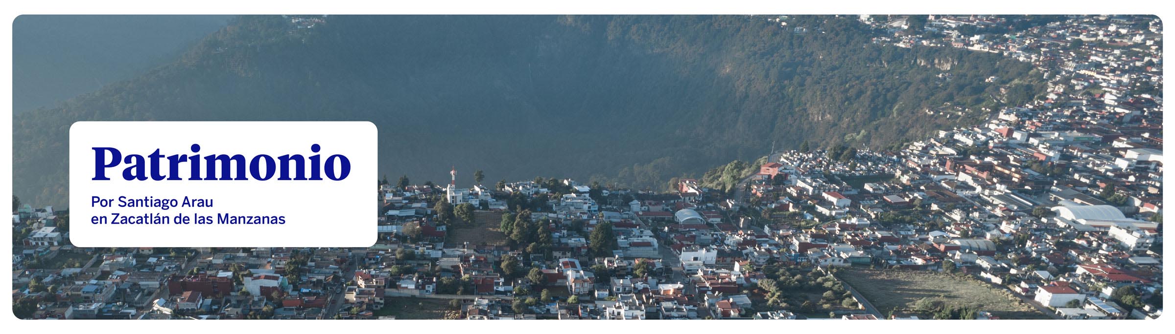 Paisaje de Zacatlán, imagen de la exposición Patrimonio